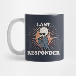 Last-Responder Dark Humor Mug